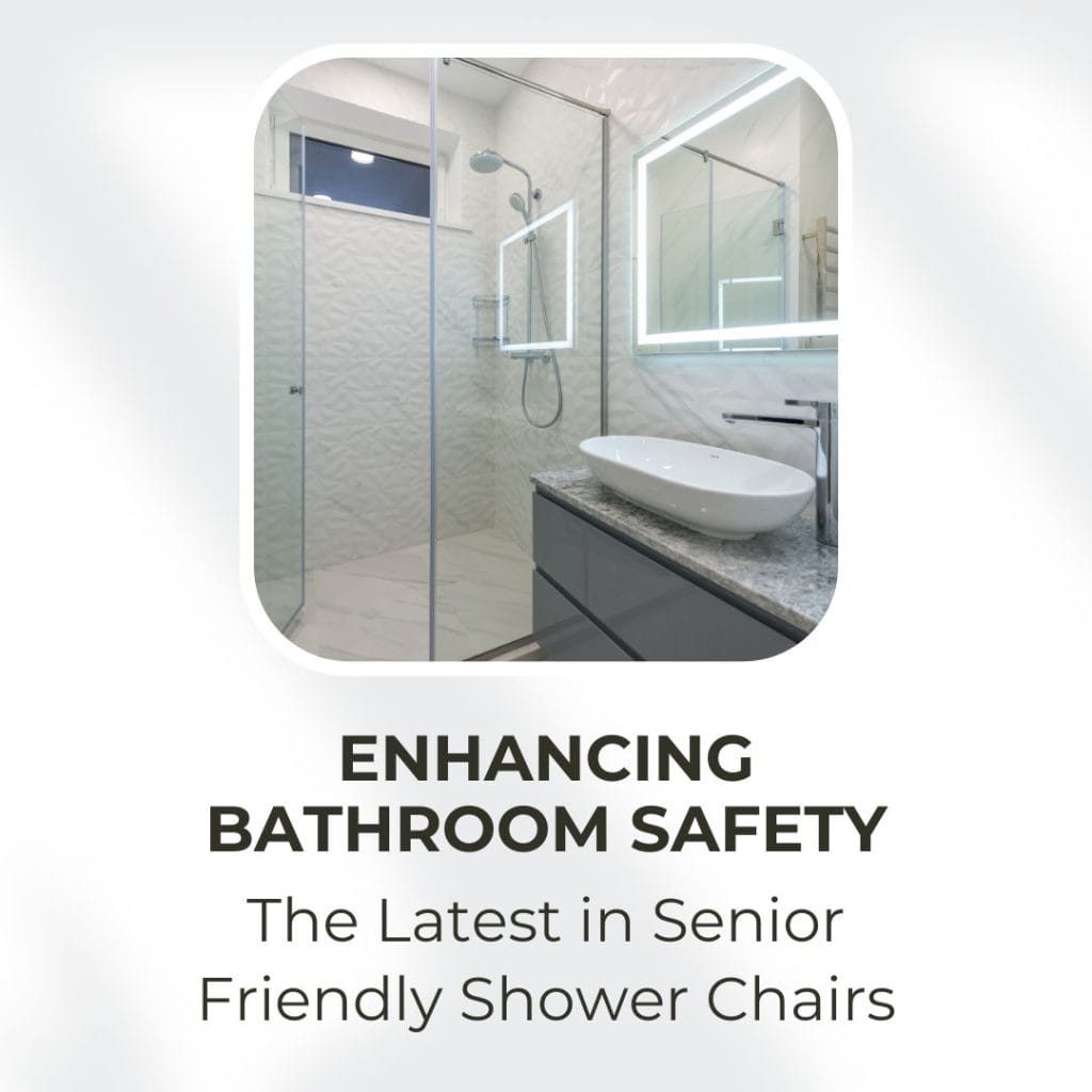 Senior-Friendly Shower Chairs