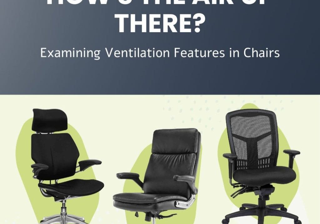 Examining Ventilation Features in Chairs