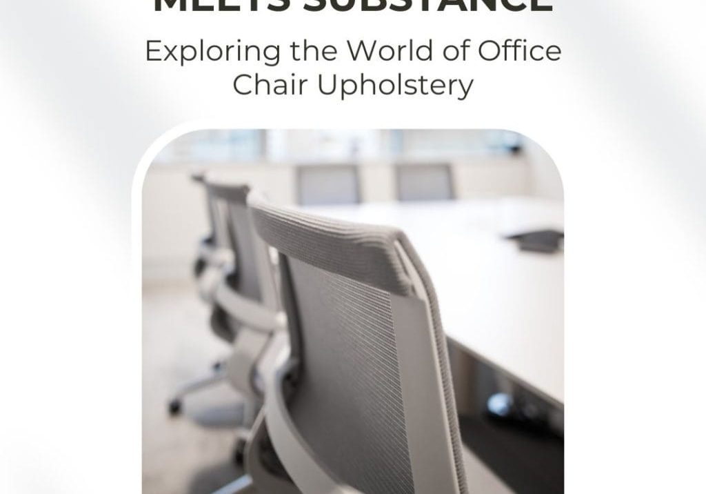 Exploring the World of Office Chair Upholstery